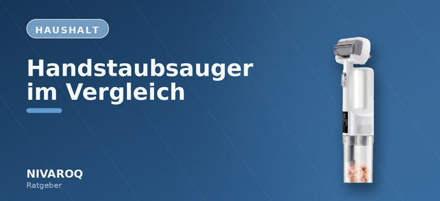 Ratgeber-Header: Handstaubsauger im Vergleich – NIVAROQ